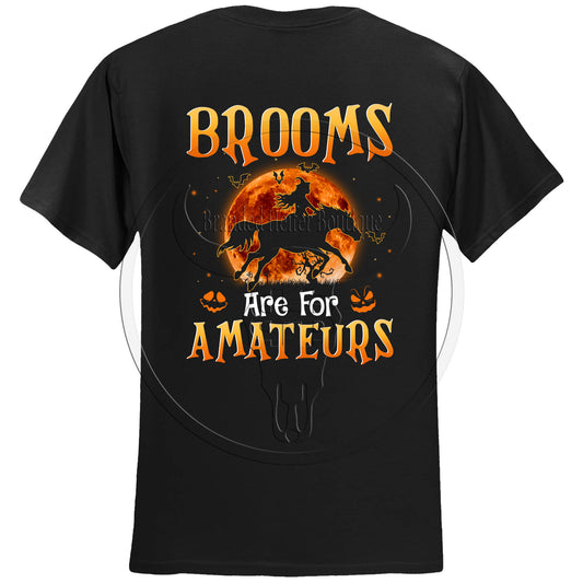 KW -Brooms are for Amateurs (Printed on back)