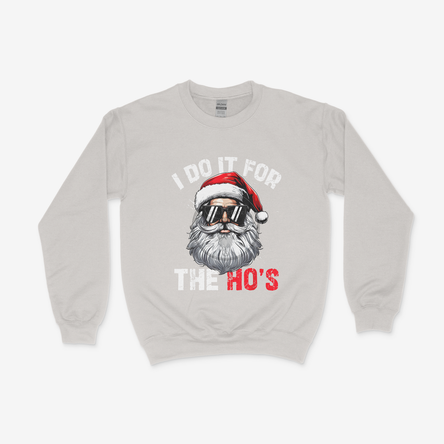 I Do It for the Ho's Crewneck or Hoodie