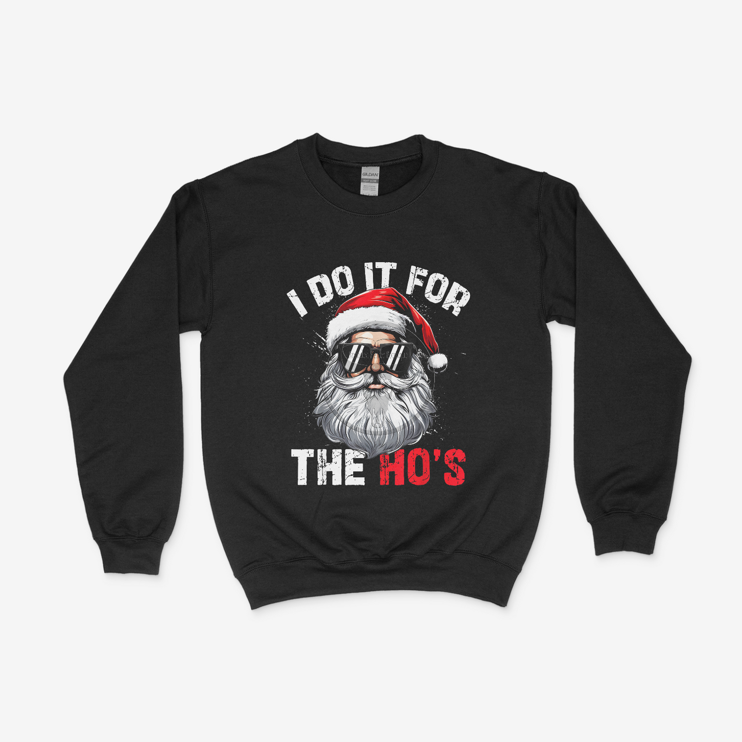 I Do It for the Ho's Crewneck or Hoodie