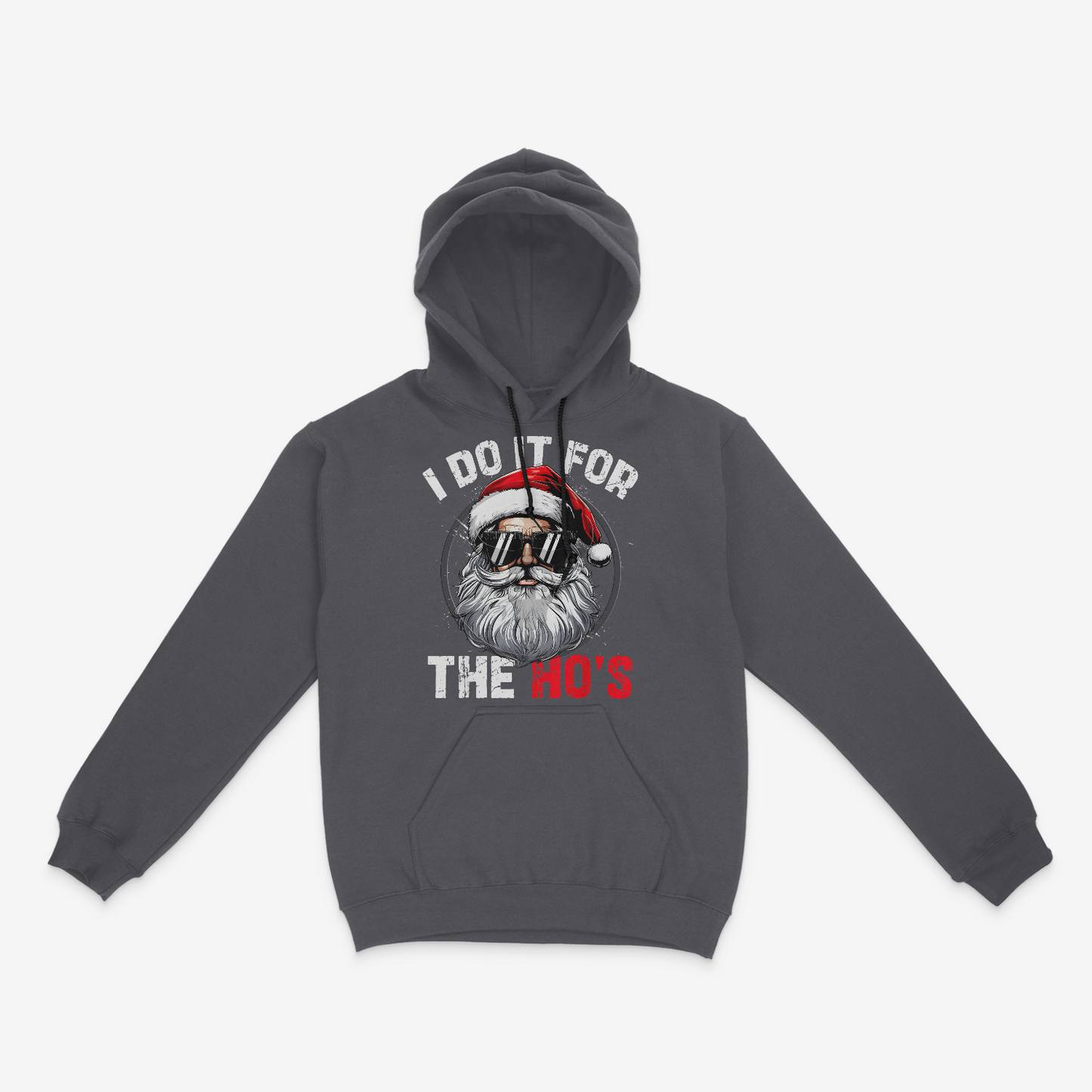 I Do It for the Ho's Crewneck or Hoodie