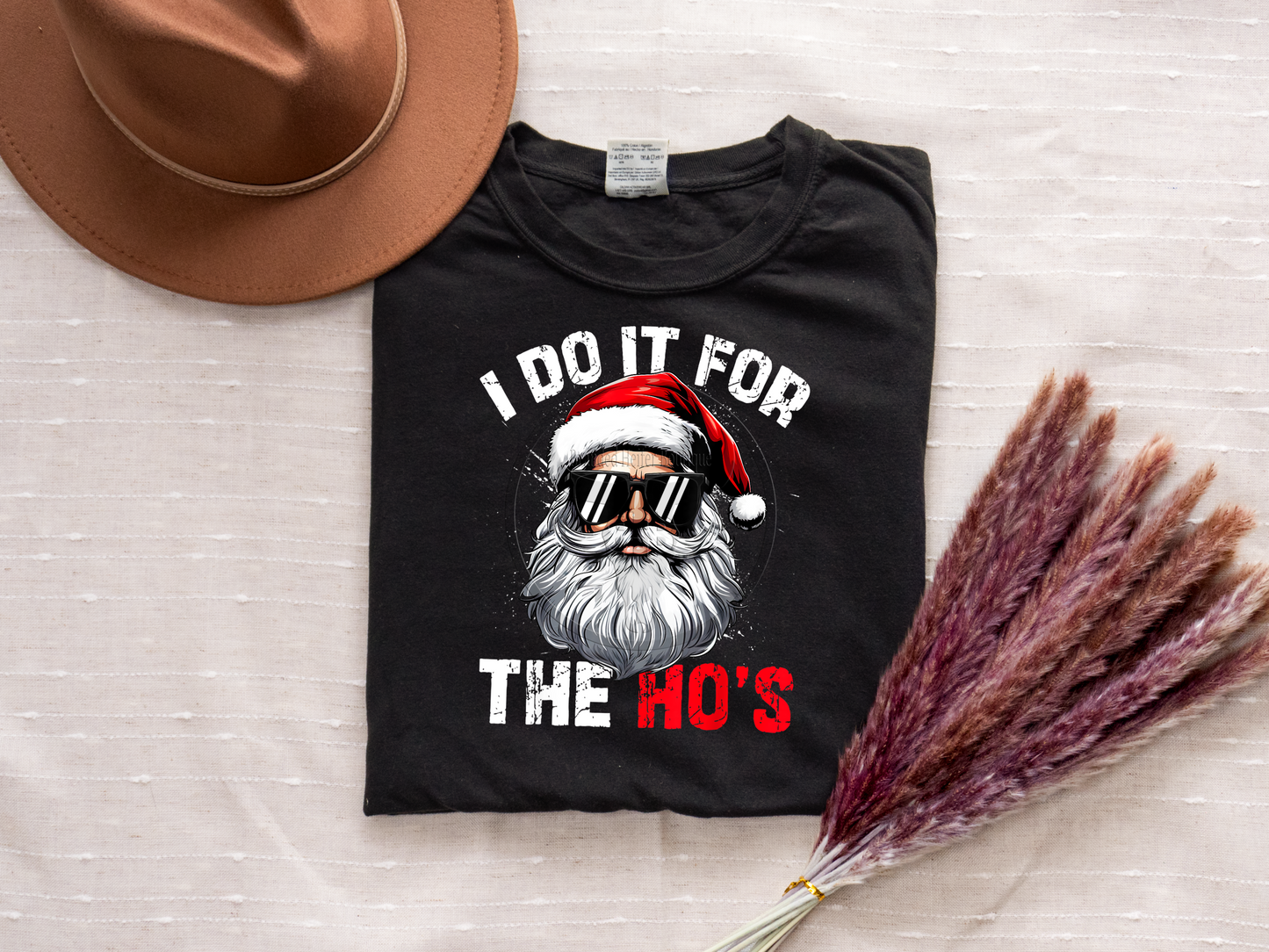 I Do It for the Ho's T-Shirt